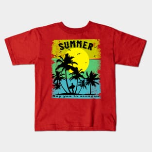 Say Yes To Summer Beach Sun Sea Kids T-Shirt